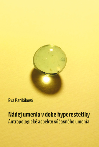 N�dej umenia v dobe hyperestetiky