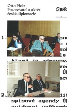 Otto Pick: Pozorovatel a akt�r �esk� diplomacie