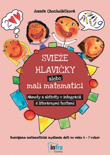 Svie�e hlavi�ky alebo mal� matematici - N�mety a aktivity v integr�cii s liter�rnymi textami