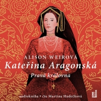 Kate�ina Aragonsk�: Prav� kr�lovna - 3 CDmp3 (�te Martina Hude�kov�)