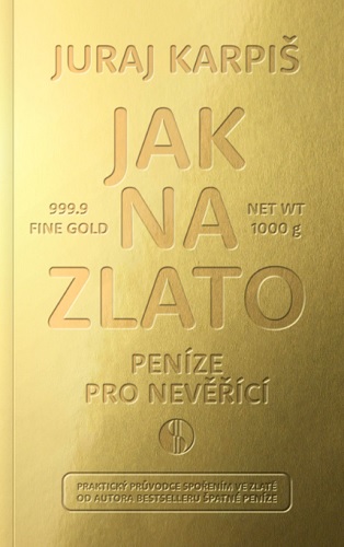 Jak na zlato - Pen�ze pro nev���c�