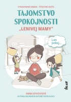 Tajomstvo spokojnosti �lenivej mamy�