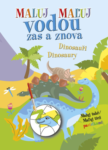 Ma�uj vodou zas a znova Dinosaury