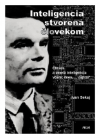 Inteligencia stvoren� �lovekom - Umel� inteligencia v�era, dnes, ... zajtra