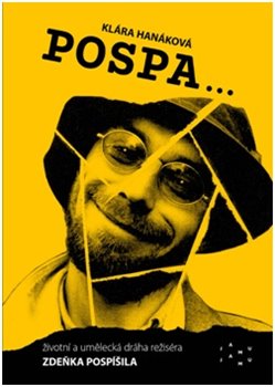 Pospa �ivotn� a um�leck� dr�ha re�is�ra Zde�ka Posp�ila