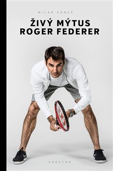 �iv� m�tus Roger Federer PROSTOR