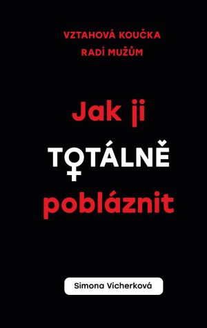 Jak ji tot�ln� pobl�znit