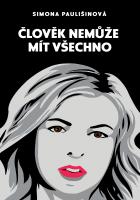 �lov�k nem��e m�t v�echno