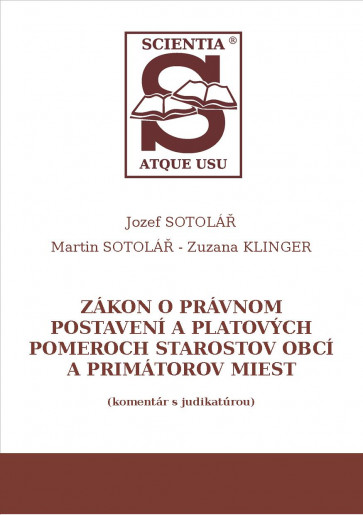 Z�kon o pr�vnom postaven� a platov�ch pomeroch starostov obc� a prim�torov miest (koment�r s judikat