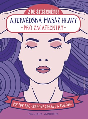 Ajurv�dsk� mas� hlavy pro za��te�n�ky