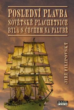 Posledn� plavba sov�tsk� plachetnice byla s �echem na palub�