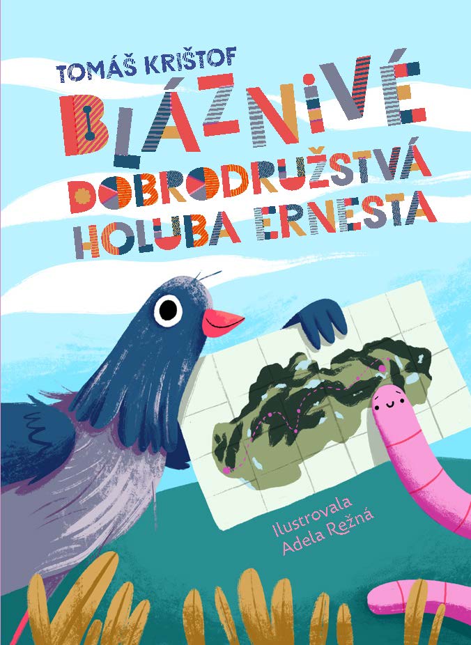 Bl�zniv� dobrodru�stv� holuba Ernesta