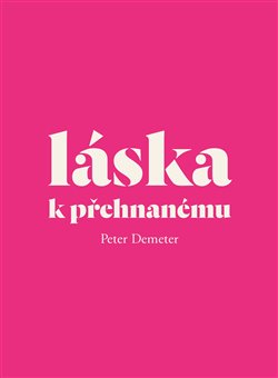 L�ska k p�ehnan�mu