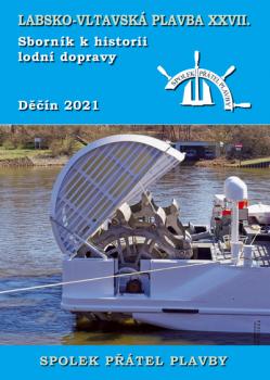 Labsko-vltavsk� plavba XXVII - Sborn�k k historii lodn� dopravy 2021