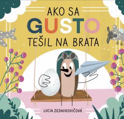 Ako sa Gusto te�il na brata
