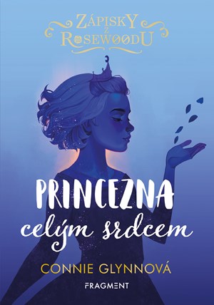 Z�pisky z Rosewoodu - Princezna cel�m srdcem