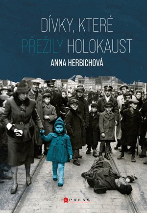 D�vky, kter� p�e�ily holokaust