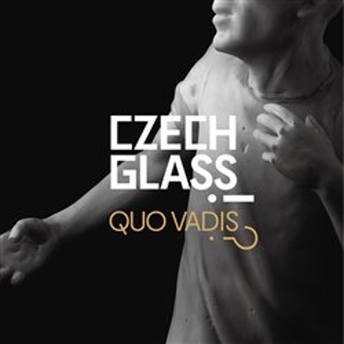 Czech Glass Quo Vadis?! KANT