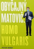 Oby�ajn� Matovi�. Homo vulgaris