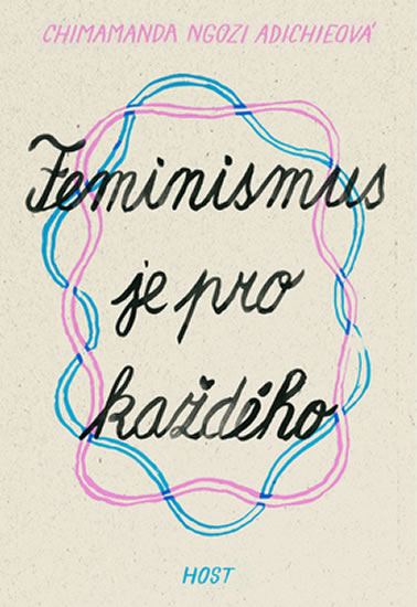 Feminismus je pro ka�d�ho
