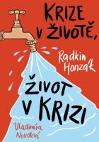 Krize v �ivot�, �ivot v krizi