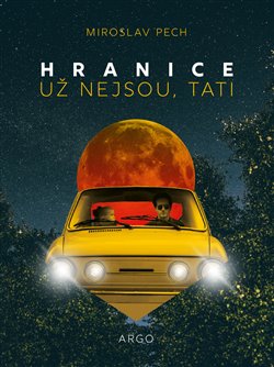 Hranice u� nejsou, tati ARGO