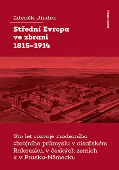 St�edn� Evropa ve zbrani 1815�1914