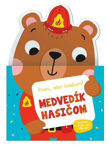 Pozri ako rastiem! Medved�k hasi�om