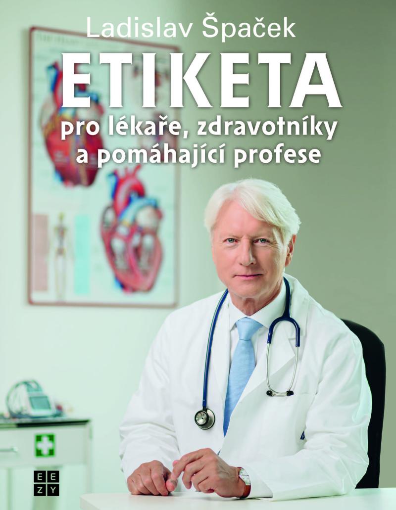 Etiketa pro l�ka�e, zdravotn�ky a pom�haj�c� profese