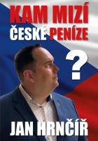 Kam miz� �esk� pen�ze?