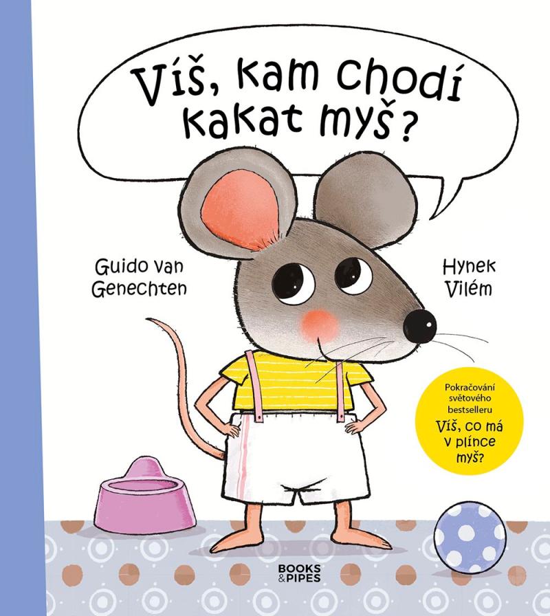 V�, kam chod� kakat my�?