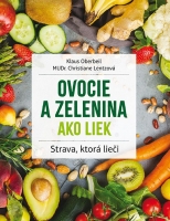 Ovocie a zelenina ako liek 2.vyd.