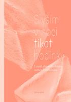 Sly��m v noci tikat hodinky