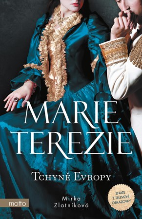 Marie Terezie: Tchyn� Evropy