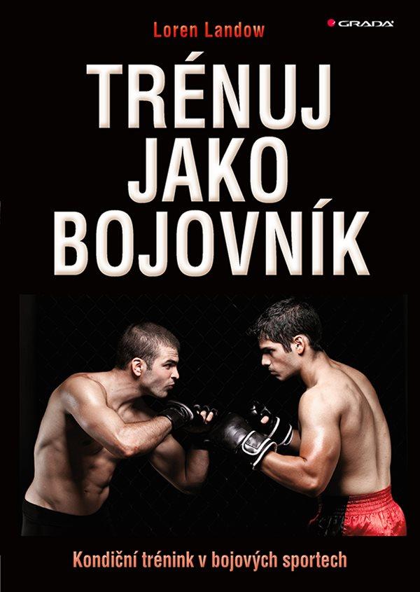 Tr�nuj jako bojovn�k