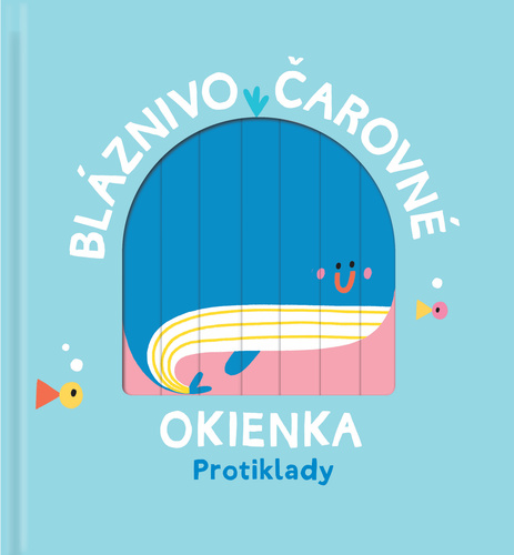 Bl�znivo �arovn� okienka Protiklady