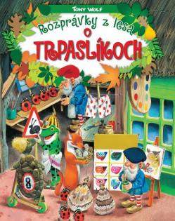 Rozpr�vky z lesa � o trpasl�koch