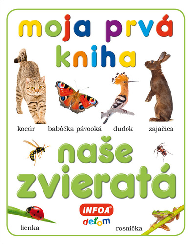 Moja prv� kniha Na�e zvierat�