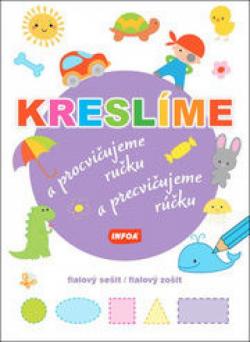 Kresl�me a procvi�ujeme ru�ku - fialov� se�it / Kresl�me a precvi�ujeme r��ku - fialov� zo�it