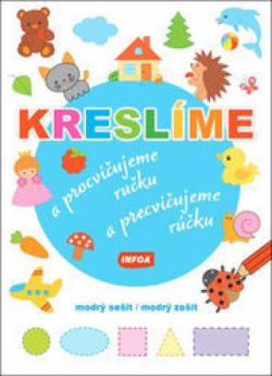 Kresl�me a procvi�ujeme ru�ku - modr� se�it / Kresl�me a precvi�ujeme r��ku - modr� zo�it