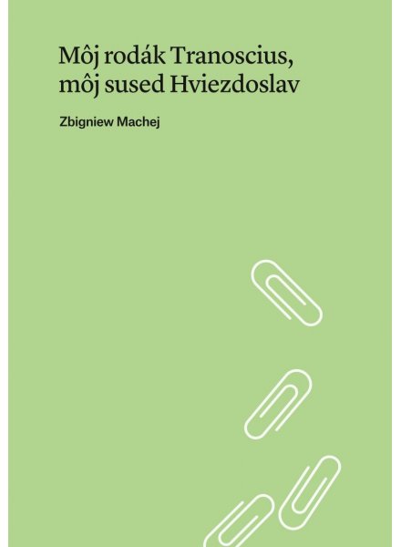 M�j rod�k Tranoscius, m�j sused Hviezdoslav