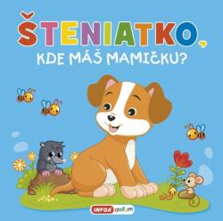 P�skacia kniha - �teniatko, kde m� mami�ku? (SK vydanie)