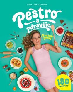 Pestro a zdrav�ie - Aj bez lepku a lakt�zy