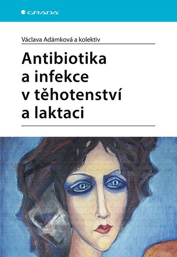 Antibiotika a infekce v t�hotenstv� ...