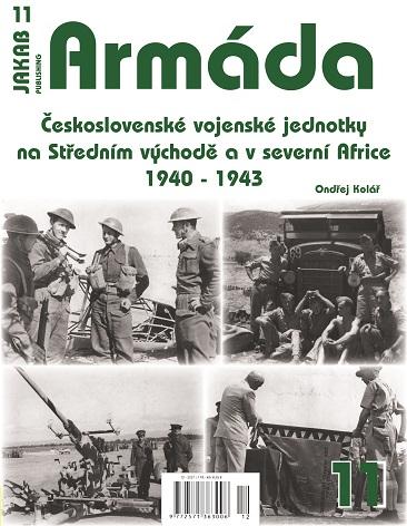 Armda 11 - eskoslovensk vojensk jednotky na Stednm vchod a v severn Africe 1940-1