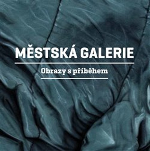M�stsk� galerie - Obrazy s p��b�hem
