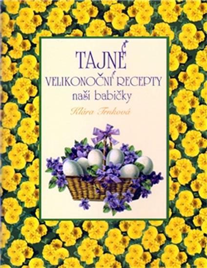 Tajn� velikono�n� recepty na��...2.vyd.