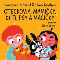 Oteckovia, mami�ky, deti, psy a ma�i�ky