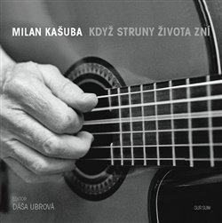 Kdy� struny �ivota zn�