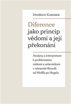 Diference jako princip v�dom� a jej� p�ekon�n�